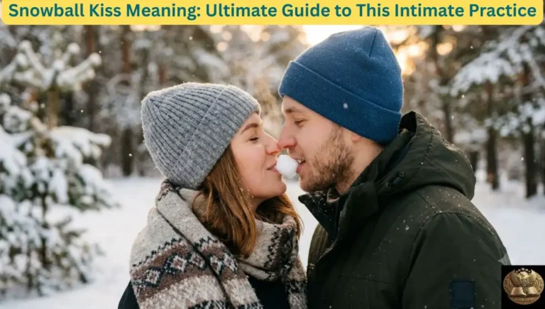 Snowball Kiss Meaning: Ultimate Guide to This Intimate Practice